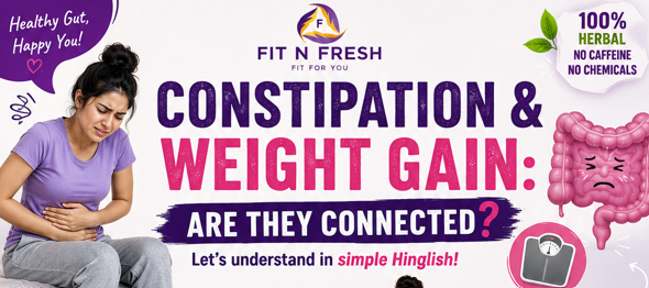Constipation & Weight Gain: Kya Dono Connected Hain? The Truth You Need to Know!